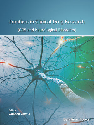 cover image of Frontiers in Clinical Drug Research CNS and Neurological Disorders, Volume 12